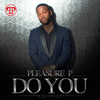 Pleasure P - Do You - Single