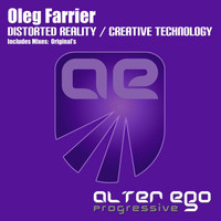 Oleg Farrier - Distorted Reality / Creative Technology