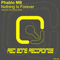 Phablo MB - Nothing Is Forever