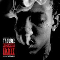 Trouble - December 17th (Explicit)
