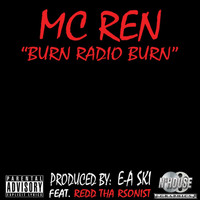 MC Ren - Burn Radio Burn - Single