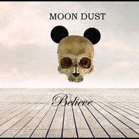 Moon Dust - Believe - Single