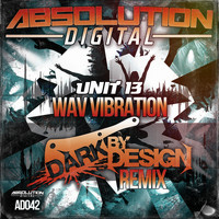 Unit 13 - Wav Vibrations (Dark By Design Remix)