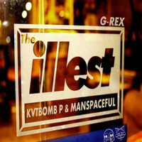 G-Rex - The Illest (Kvtbomb P & Manspaceful Remix)
