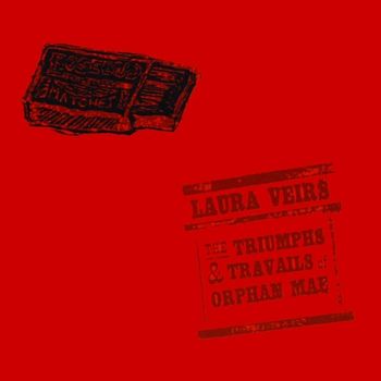 Laura Veirs - The Triumphs and Travails of Orphan Mae