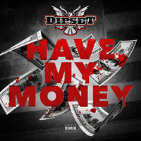 Dipset - Have My Money - Single