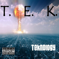 T.e.k. - Teknology (Explicit)
