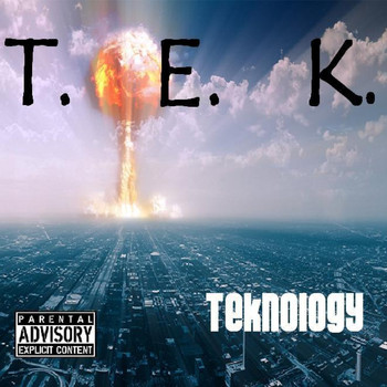 T.e.k. - Teknology (Explicit)