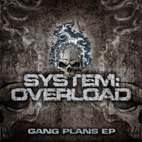 System Overload - Gang Plans