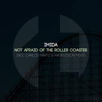 Imida - Not Afraid of The Roller Coaster