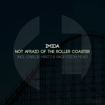 Imida - Not Afraid of The Roller Coaster
