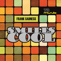 Frank Sadness - Smiles Cool