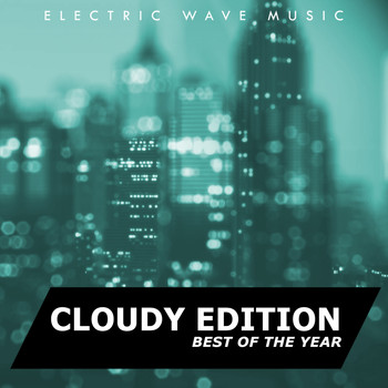 Various Artists - Electric Wave Music Best Of The Year: Cloudy Edition