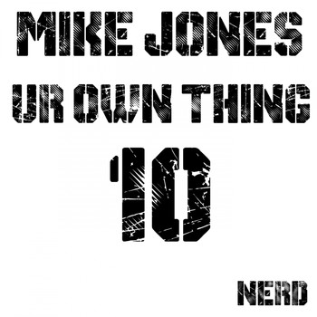 Mike Jones - Ur Own Thing