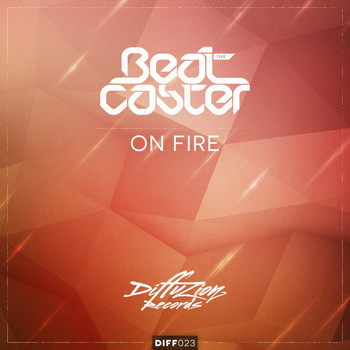 The Beatcaster - On Fire