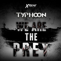 Typhoon - We Are The Prey