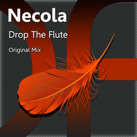 Necola - Drop The Flute
