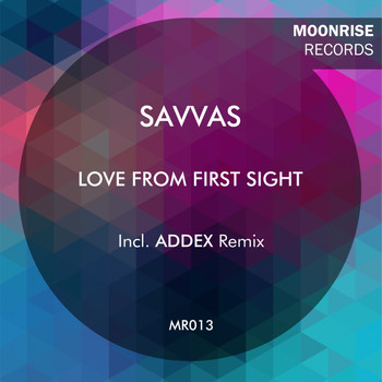 Savvas - Love From First Sight (Incl. Addex Remix)