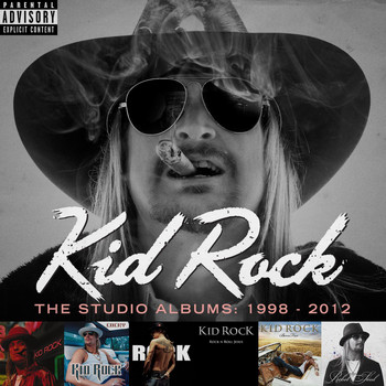 Kid Rock - The Studio Albums: 1998 - 2012 (Explicit)