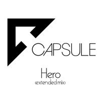 Capsule - Hero (Extended Mix)