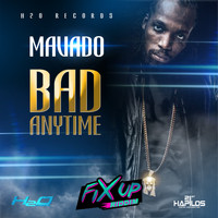 Mavado - Bad Anytime - Single