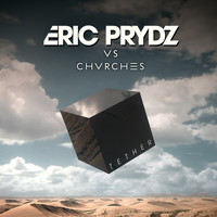 Eric Prydz - Tether (Eric Prydz Vs. CHVRCHES) (Radio Edit)