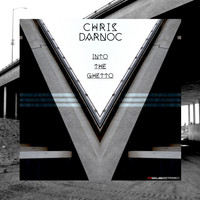 Chris Darnoc - Into the Ghetto