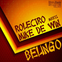 Rolectro Meets Mike de Win - Belingo