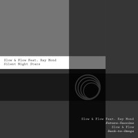 Slow & Flow feat. Ray Mond - Silent Night Stars