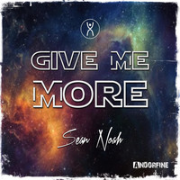 Sean Noah - Give Me More