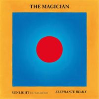 The Magician - Sunlight (feat. Years & Years) (Elephante Remix)
