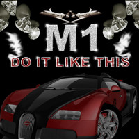 M1 - Do It Like This