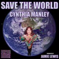 Cynthia Manley - Save the World