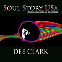 Dee Clark - Soul Story USA