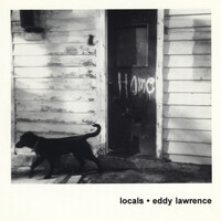 Eddy Lawrence - Locals