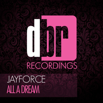 Jayforce - All A Dream