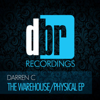 Darren C - The Warehouse / Physical EP