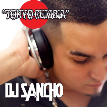 Dj Sancho - Tokyo Cumbia