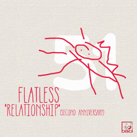 Flatless - Relationship (Second Anniversary)