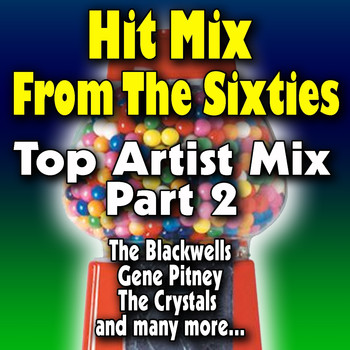 The Blackwells, Gene Pitney, The Crystals - Hit Mix from the Sixties
