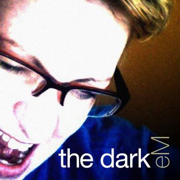 eM - The Dark