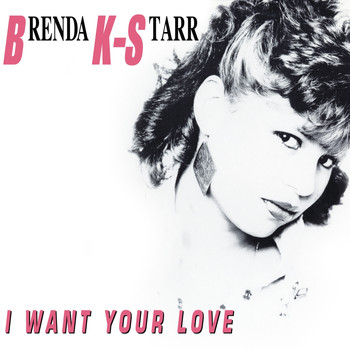 Brenda K. Starr - I Want Your Love (Deluxe Version)