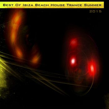 Various Artists - 2015 Best of Ibiza Beach House Trance Summer (Explicit)