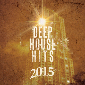 Various Artists - Deep House Hits - 2015, Vol. 1 (Best of Deep Electronic Tunes)