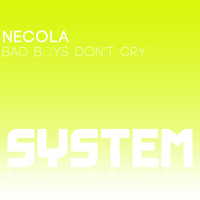 Necola - Bad Boys Don't Cry