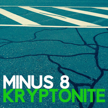 Minus 8 - Kryptonite
