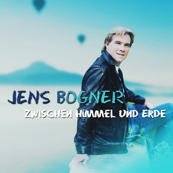 Jens Bogner - Zwischen Himmel und Erde