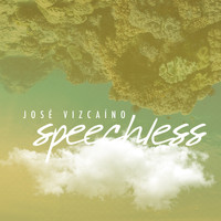 Jose Vizcaino - Speechless