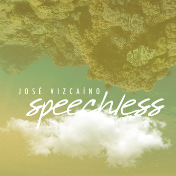 Jose Vizcaino - Speechless