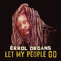 Errol Organs - Let My People Go